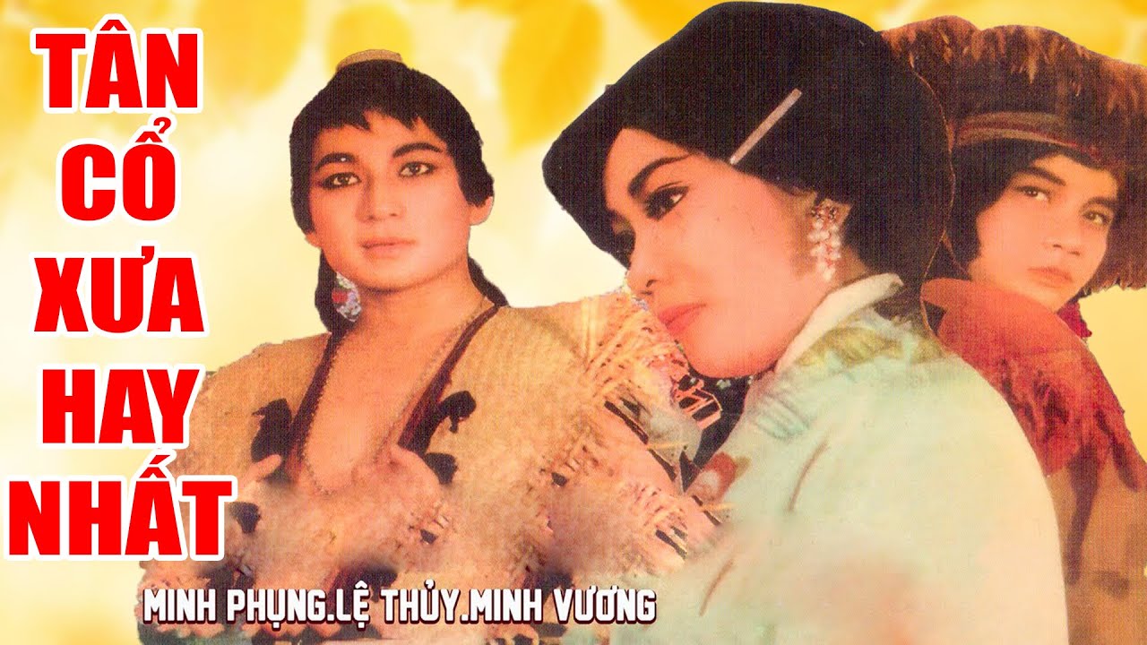Tân Cổ Xưa Trước 1975, Tân Cổ Giao Duyên, Cặp Đôi Song Ca Ăn Ý MINH PHỤNG,LỆ THỦY,MINH VƯƠNG...