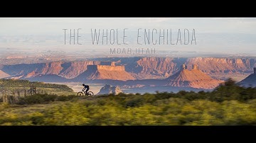 The Whole Enchilada, Moab, Utah - Presented by ENVE