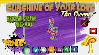 Sunshine Of Your Love Nopalzin Cover