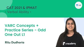 VARC Concepts + Practice Series - Odd One Out L1 | CAT 2021 l Unacademy CAT l Ritu Dudhoria