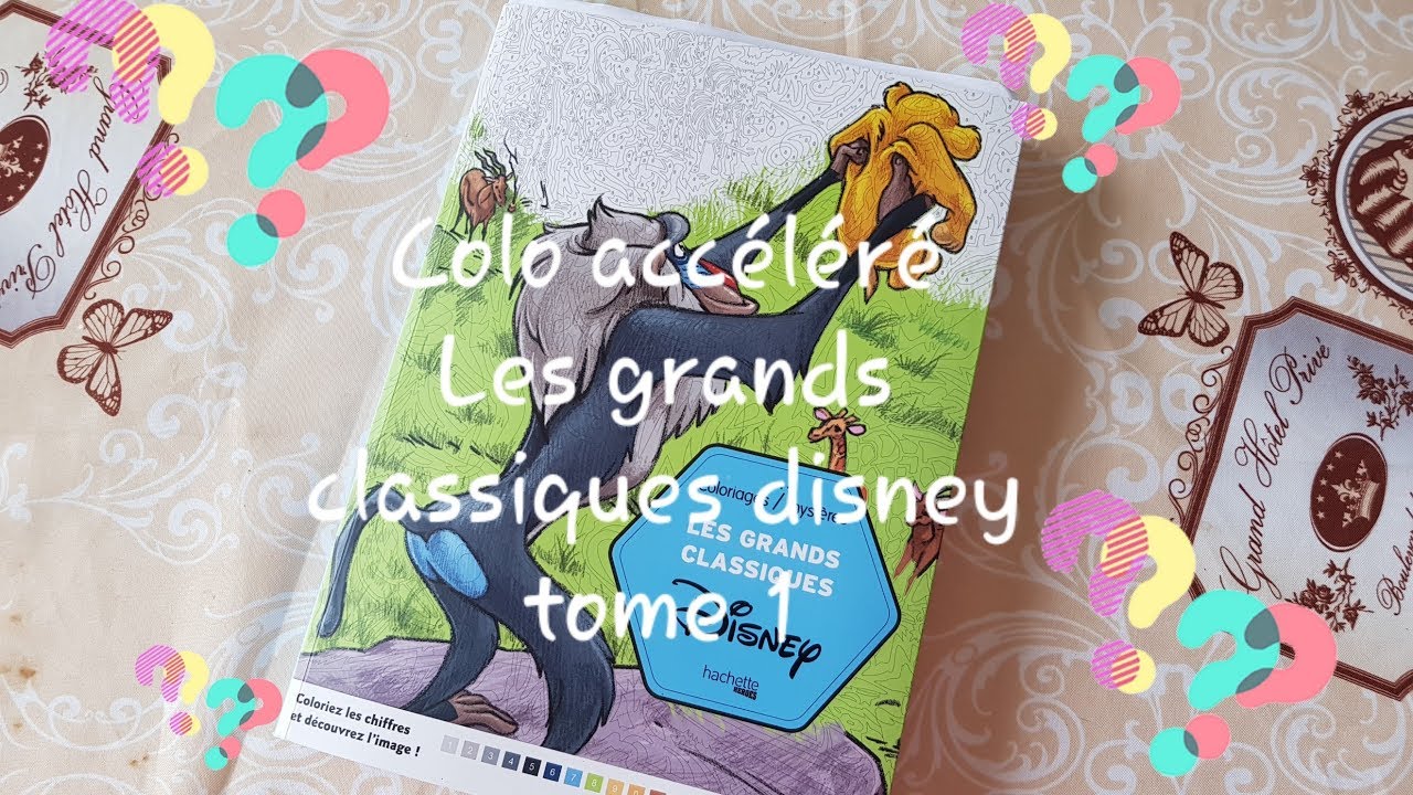 Colo accéléré 🌸 Les grands classiques Disney tome 1 - YouTube