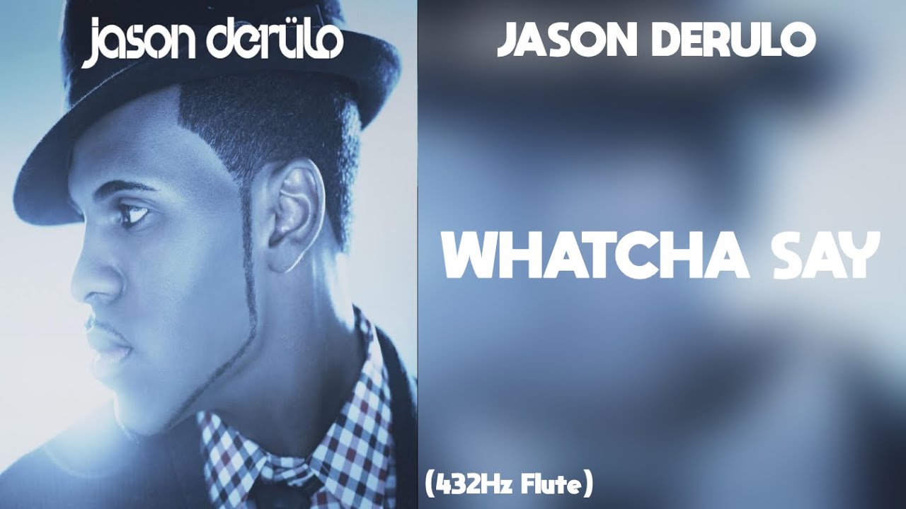 Jason Derulo - Whatcha Say (432Hz)