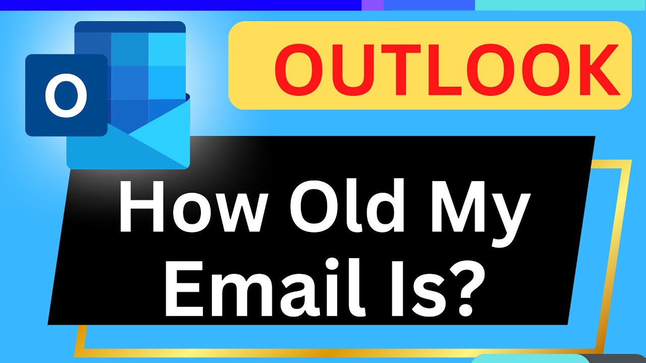 How Old Is My Email In Outlook Inbox Folder Customize Your Column