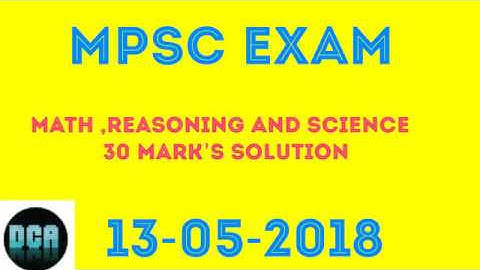 mpsc combine exam math reasoning and science solutions 13-5-2018