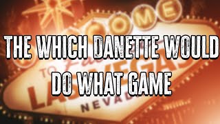 Look In The Which Danette Would Do What Game 10 22 21
