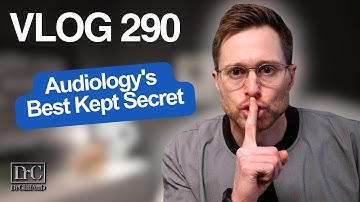 Best Kept SECRET in Audiology | DrCliffAuD VLOG 290