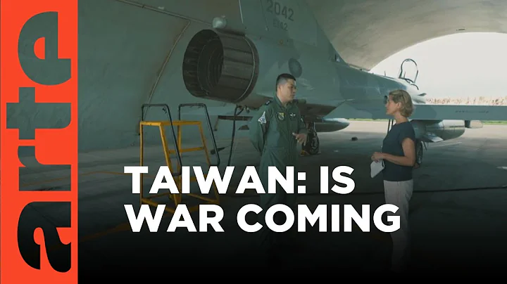 Could War Break Out in Taiwan?  | ARTE.tv Documentary - DayDayNews