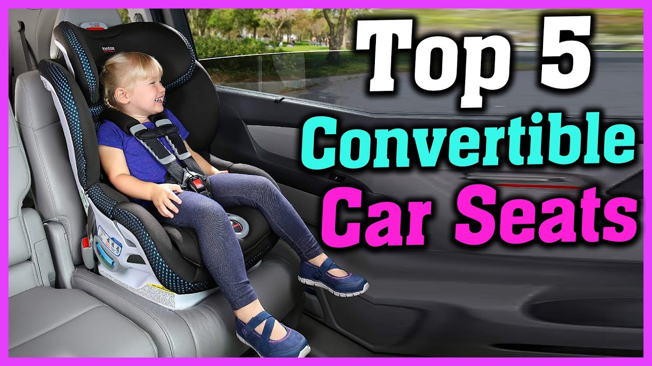 Top 5 Best Rear And Forward Facing Convertible Car Seats for Infants In