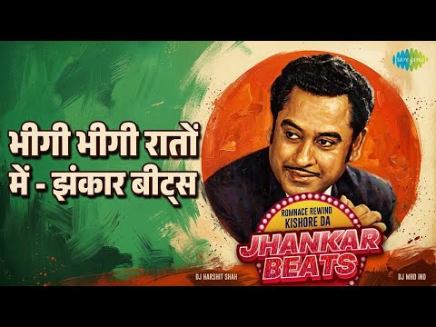 भीगी भीगी रातों में - झंकार बीट्स | Romnace Rewind Kishore Da - Jhankar Beats | DJ Harshit Shah