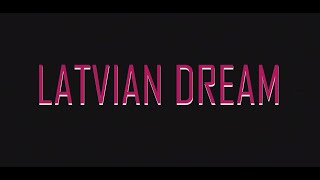 LATVIAN DREAM Trailer 3 - EPIC VERSION