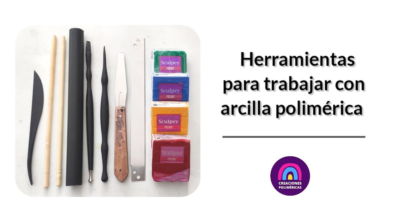 Qué HERRAMIENTAS necesito para trabajar con ARCILLA POLIMÉRICA