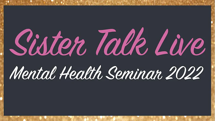 Sister Talk Live - Mental Health