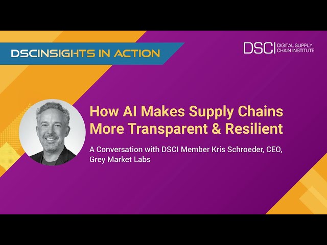 DSCInsights in Action: AI’s Impact on Supply Chain Operations