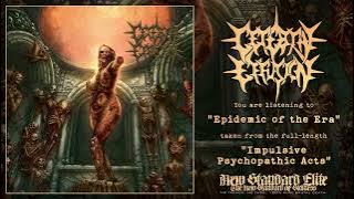 Cerebral Effusion - 'Epidemic of the Era' (Impulsive Psychopathic Acts | NSE 2010/2025)