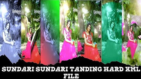 SUNDARI HARD XML || NEW TRENDING XML FILE || #viralxmll #tanding #sundari #4kfullscreenstatus 