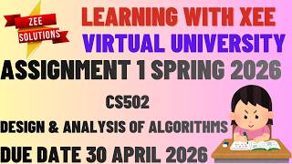 CS502 Design and Analysis of Algorithms Assignment 1 Spring 2026 Virtual University of Pakistan