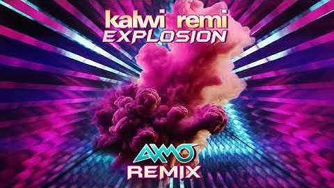 Thumbnail of Kalwi & Remi - Explosion (AXMO Remix)