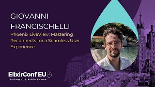 Phoenix LiveView: Mastering Reconnects for a Seamless User Experience -Giovanni Francischelli