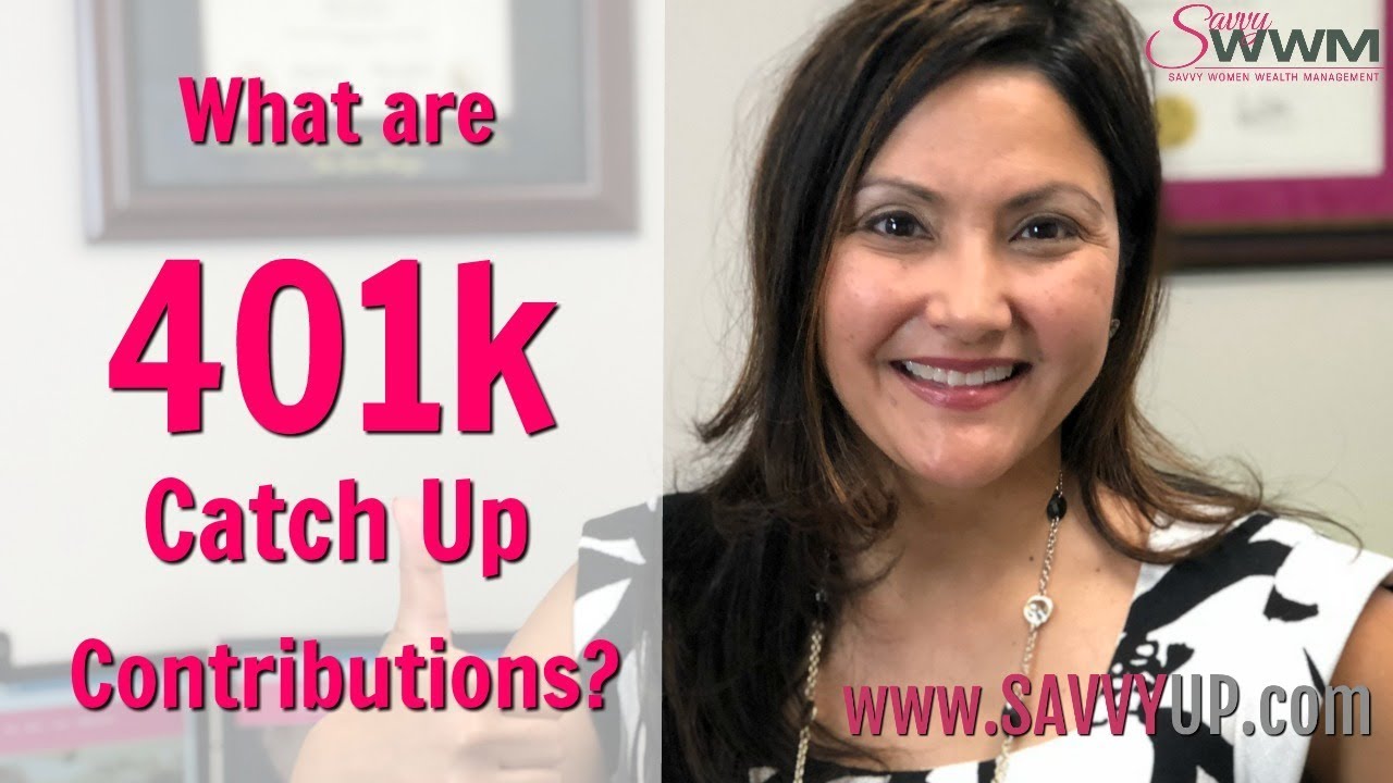 Financial Planning What are 401k Catch Up Contributions? YouTube