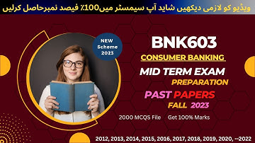 BNK603 Midterm exam preparation fall 2024 | BNK601 Past Papers | |BNK601 important Notes & MCQs 2024