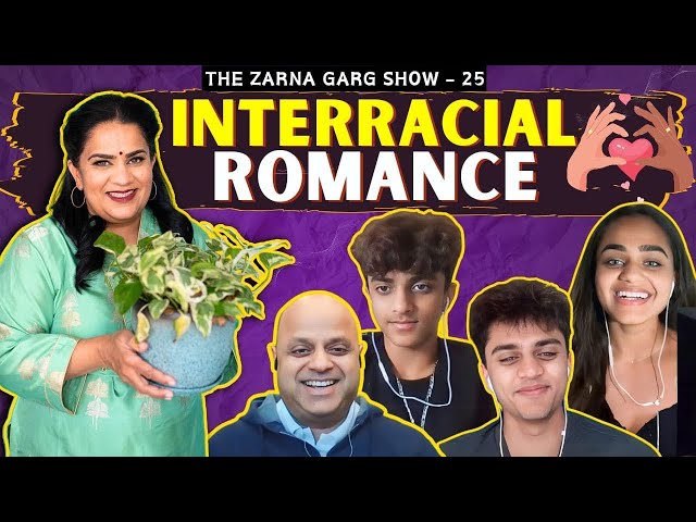 The Zarna Garg Family Podcast | Ep. 25: Interracial Romance class=