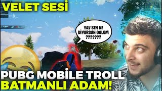 BATMANLI ADAMI ÇOCUK SESİYLE TROLLEDİM😂PUBG MOBILE