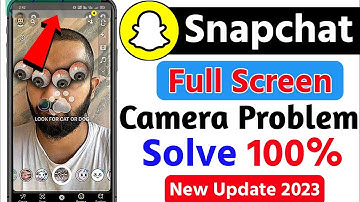 Snapchat Camera Full Screen Problem Solve || How to fix snapchat camera not full screen
