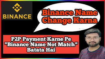 Binance Name Kaise Change Kare !! How to change binance P2P  Name !!