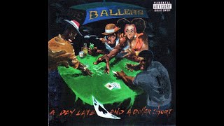 The Ballers - A Day Late And A Dollar Short (1997) [FULL ALBUM] (FLAC) [GANGSTA RAP / G-FUNK]