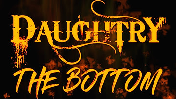Daughtry - The Bottom - Lyrics with Effects