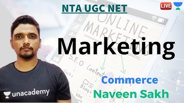 Marketing | Commerce | Unacademy Live - NTA UGC NET Naveen Sakh