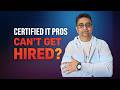 Why Certified IT Pros Can’t Get Hired in 2026