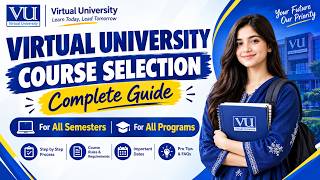 Full VU Course Selection Master Guide | All Subjects, All Semesters | Latest Rules & Regulations Fall ... Update