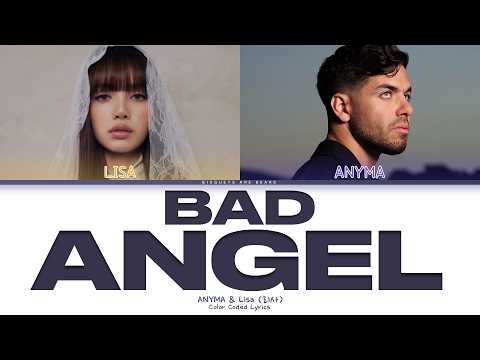 ANYMA & LISA (BLACKPINK) 'Bad Angel' (Color Coded Lyrics)