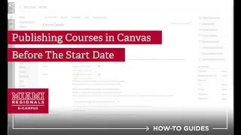 Publishing Your Course Canvas Before the Start Date of the Course