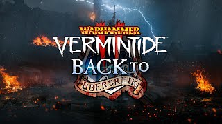 Warhammer: Vermintide 2 - Back to Ubersreik DLC Full Playthrough