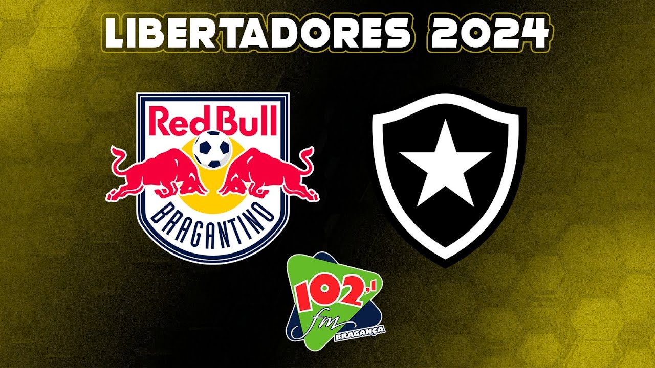 RED BULL BRAGANTINO x BOTAFOGO - 3ª FASE DA PRÉ-LIBERTADORES | 102 FM ...