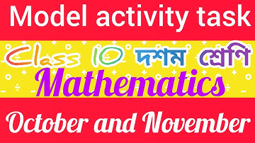 Model activity task Class 10 Mathematics part 7 October and November full solved