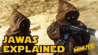 Jawas Explained (Canon) - Star Wars Minute