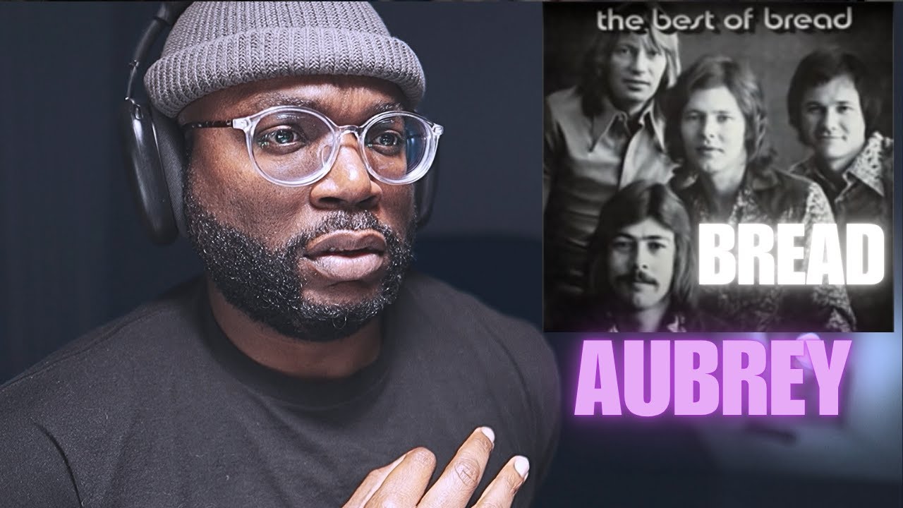 I was asked to Listen to Bread - Aubrey | Reaction!!