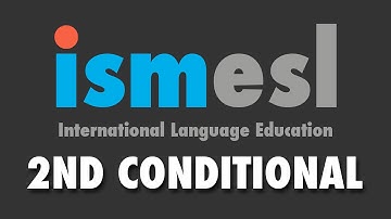 2nd Conditional - ISM ESL School