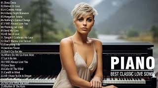 100 Most Famous Classical Piano Pieces  The Best Beautiful Romantic Piano Love Songs Of All Time