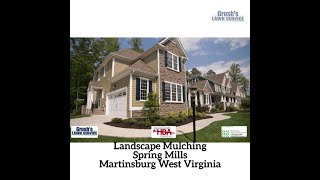 Mulching Spring Mills Martinsburg West Virginia Landscape Contractor