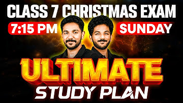 Class 7 Christmas Exam | Ultimate Study Plan | Exam Winner