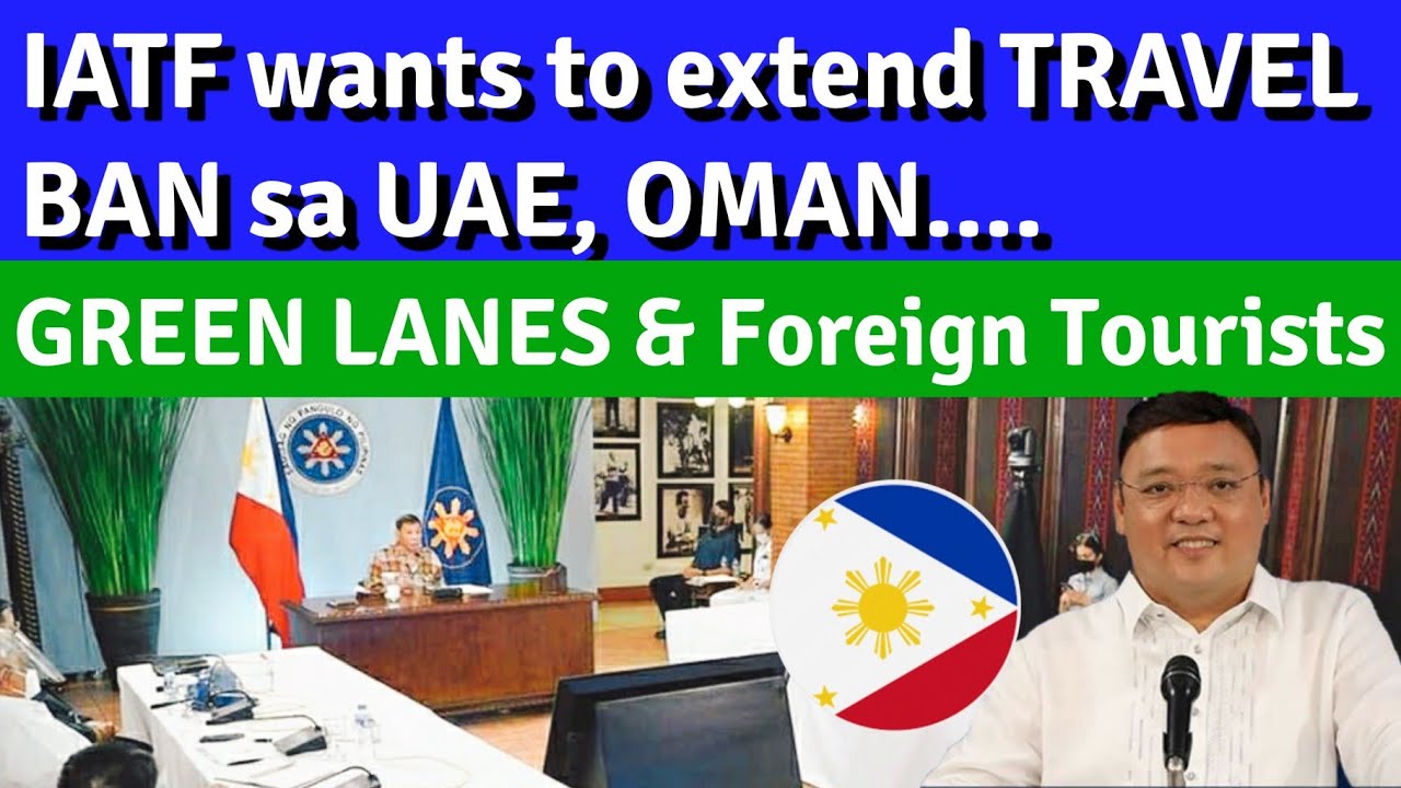 PHILIPPINE TRAVEL UPDATE: LAST DAY OF TRAVEL BAN? | GREEN LANES FOR FULLY VACCINATED TRAVELLERS