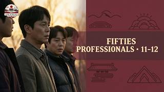 Fifties Professionals Episodes 11-12 Recap | Love & Chaos Unleashed · Eng Sub (#kdrama)