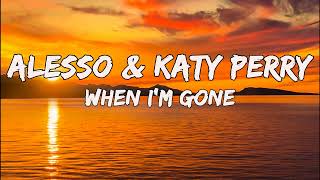 Alesso & Katy Perry   When I'm Gone Official video Lyrics new English music 2022 Impressive Lyrics