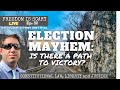 Is there a Path to Victory? Constitutional Mayhem 2020 - FIS LIVE No. 32
