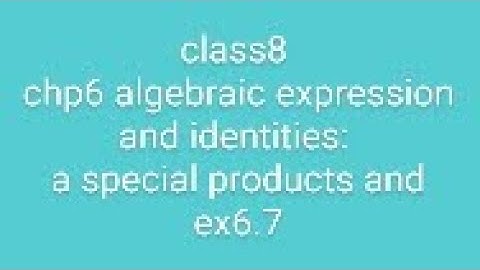 maths rd Sharma class8 chp6 algebraic expression and identities: a special products and ex6.7