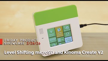SparkFun 2-26-16 Product Showcase: Level Shifting microSD card & Kinoma Create V2
